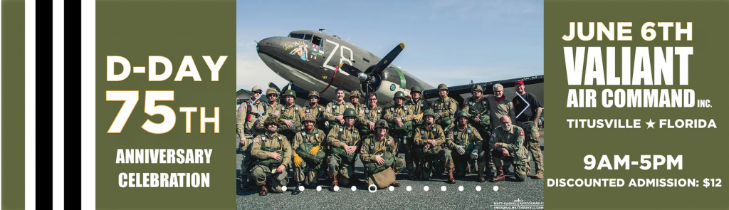 Valiant Air Command 75th D-Day Anniversary